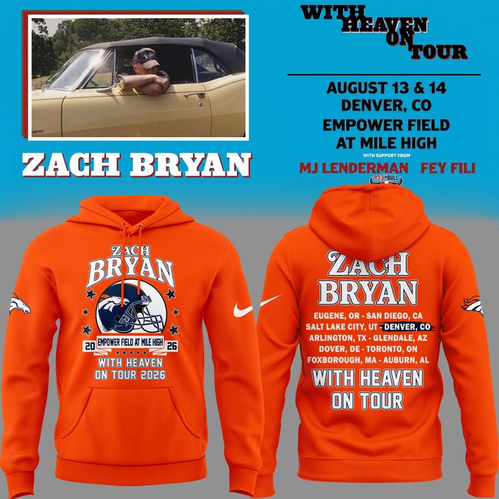 Hoodie 2026 Zach Bryan x Denver Broncos - With Heaven On Tour 2026 Hoodie