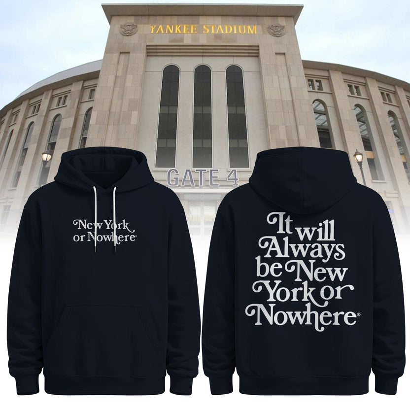 NY or Nowhere Hoodie