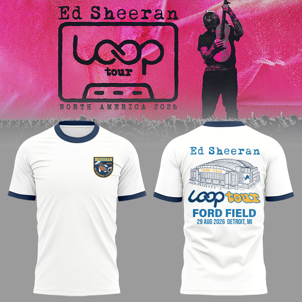 Ed “North American Loop Tour 2026” at The Ford Field,MI 🎸➕✖️➗ Shirt