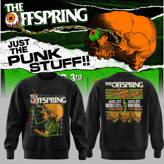 Limited Edition Just the Punk Stuff In Quebec & Montreal Sweatshirt