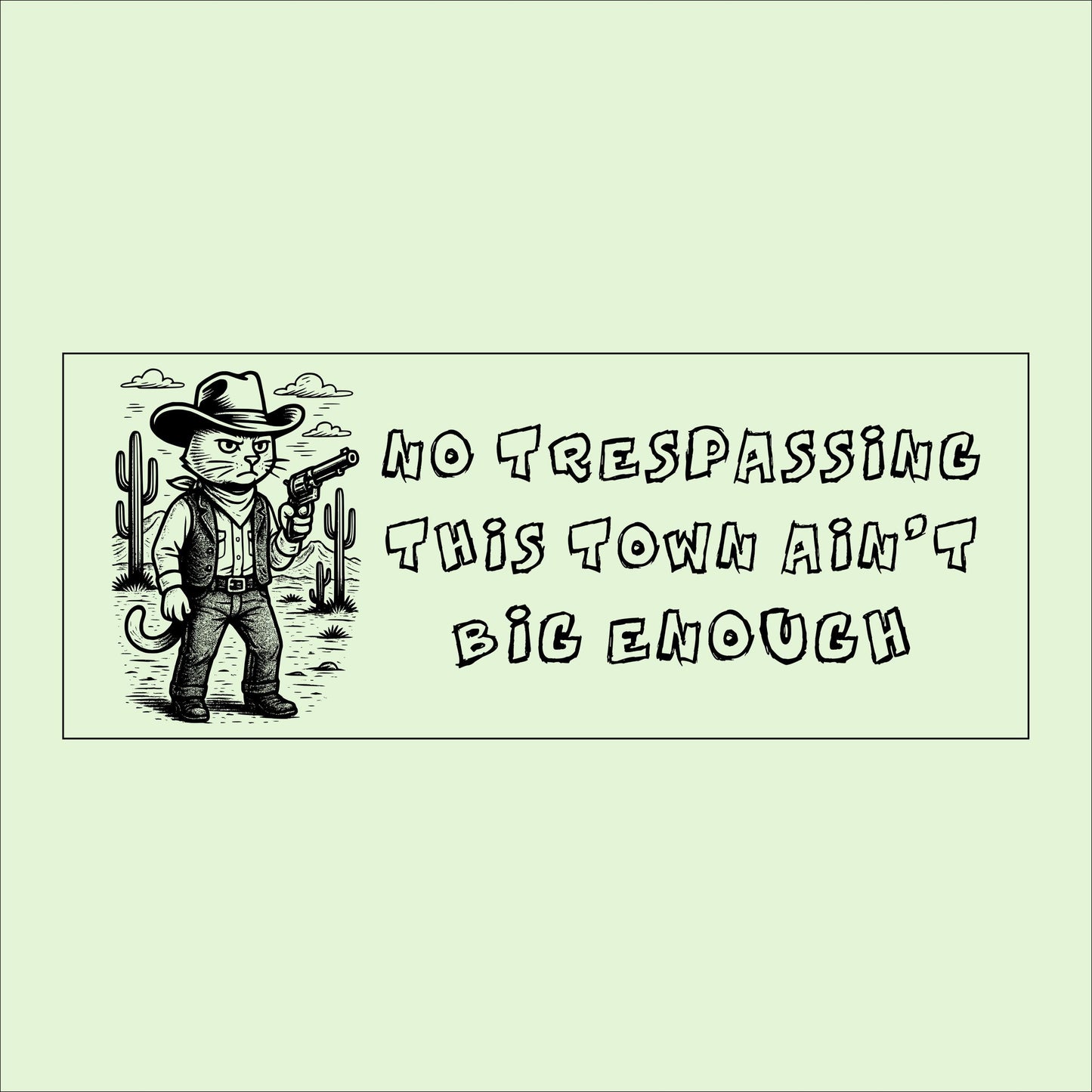 Cowboy Cat No Trespassing Sign: Funny Western Decor