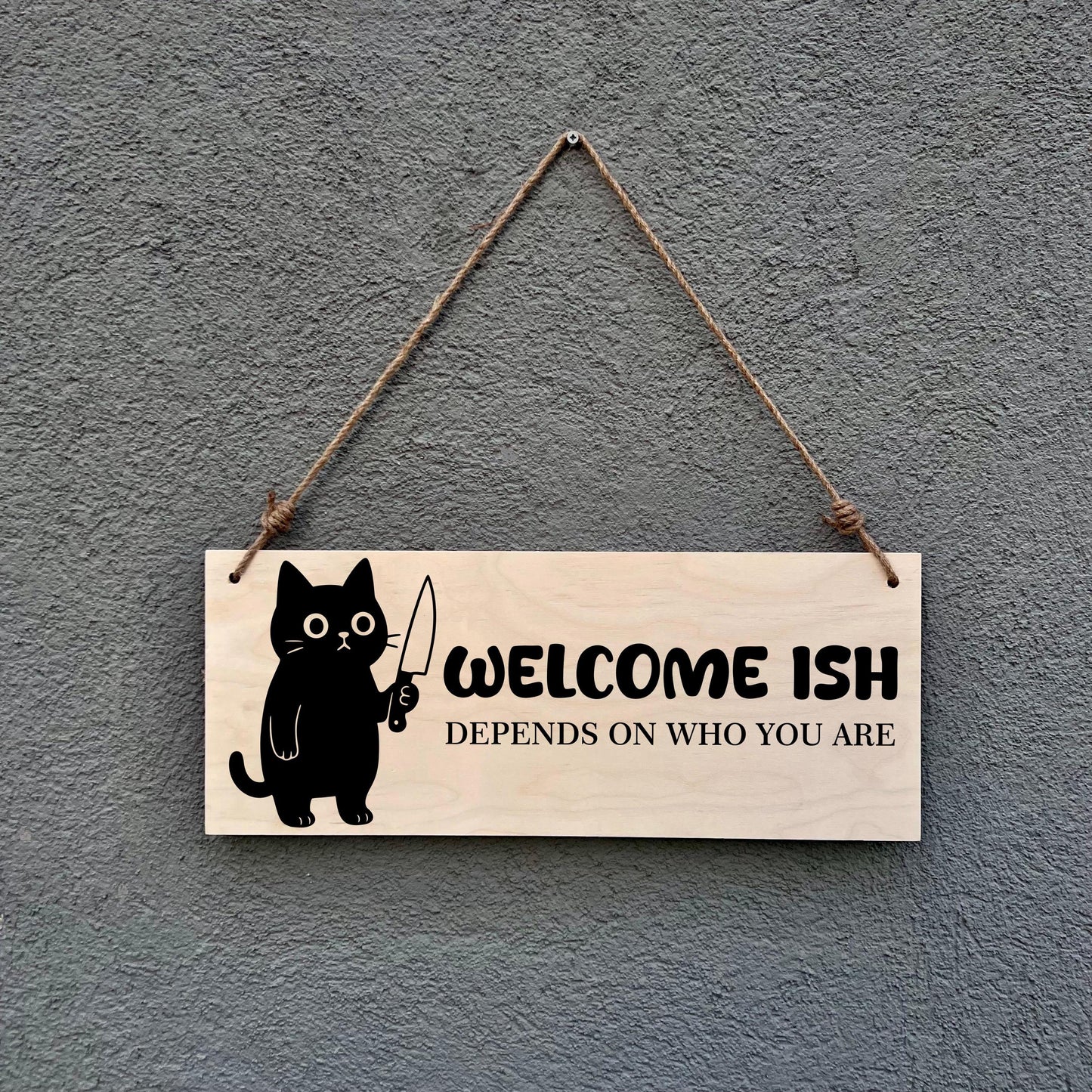 Funny Black Cat Wooden Sign: Welcome-ish Quirky Farmhouse Decor