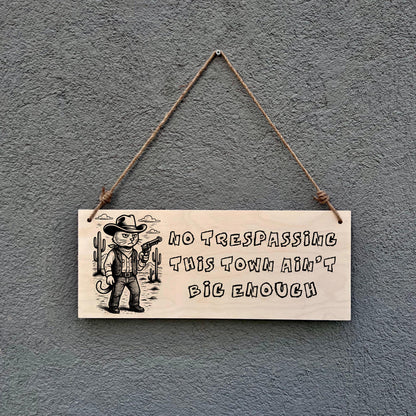 Cowboy Cat No Trespassing Sign: Funny Western Decor