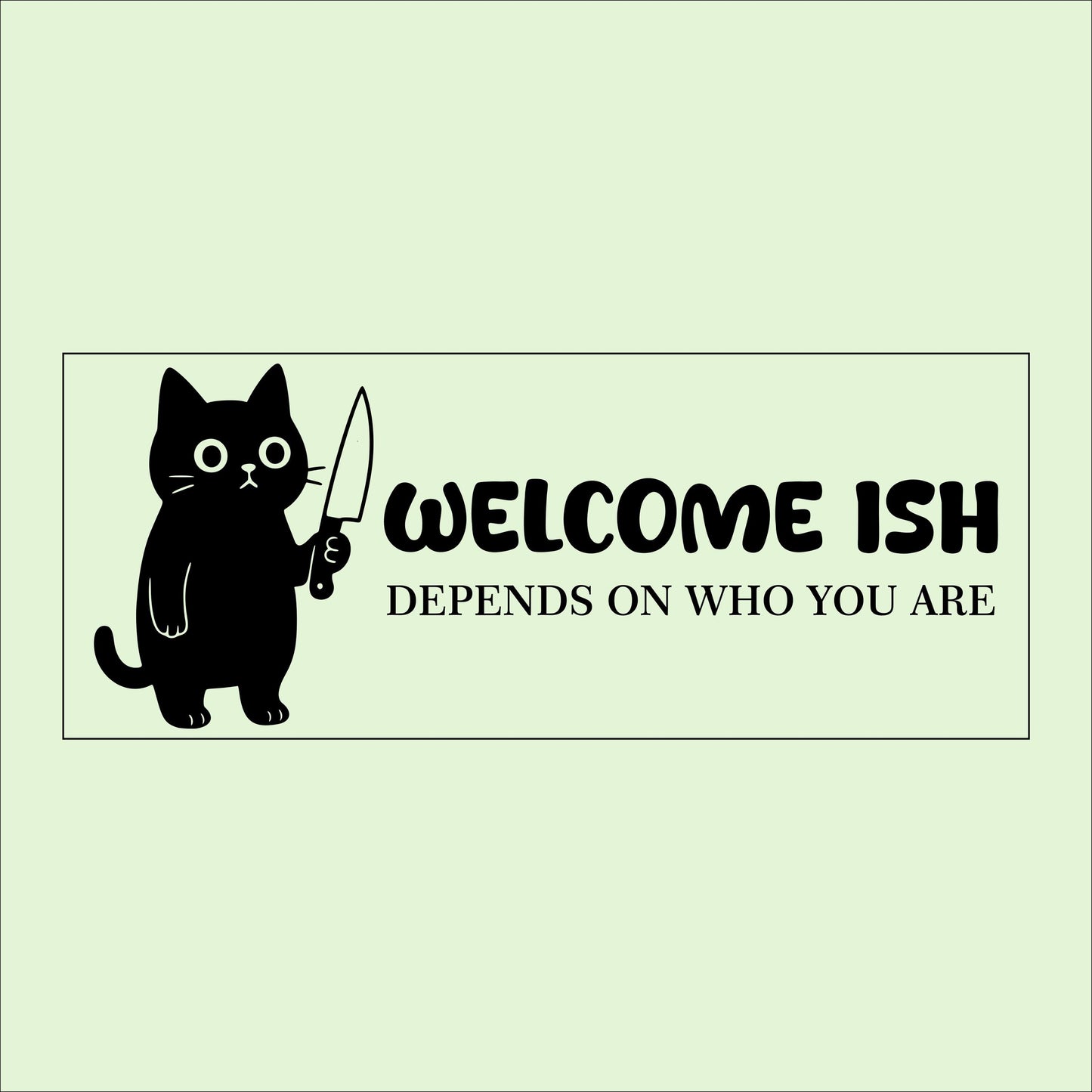 Funny Black Cat Wooden Sign: Welcome-ish Quirky Farmhouse Decor