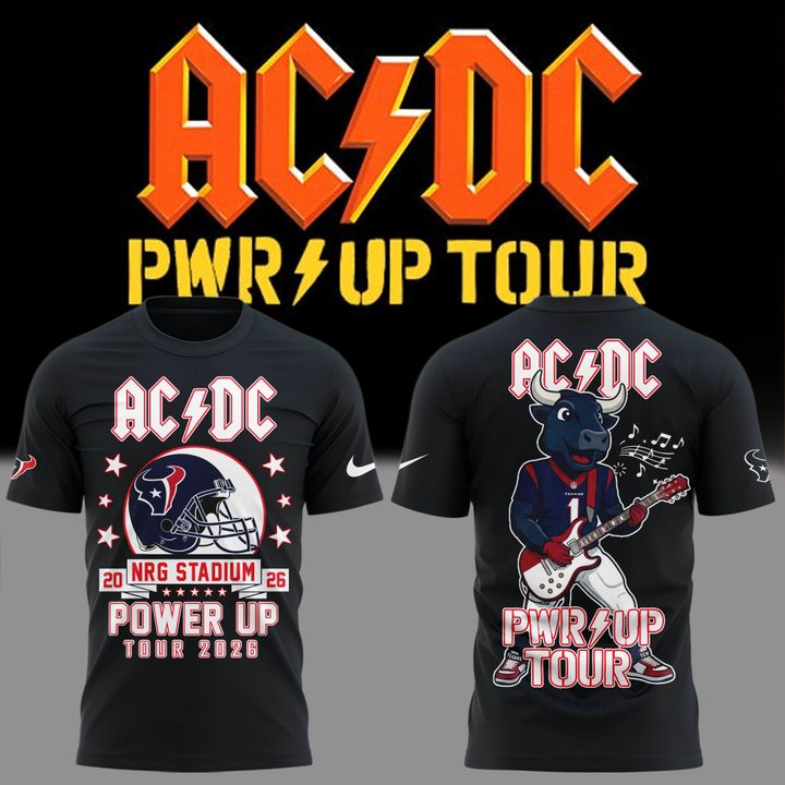 001. Newest Shirt AC/DC x Houston Texans - Power Up Tour 2026 T-Shirt
